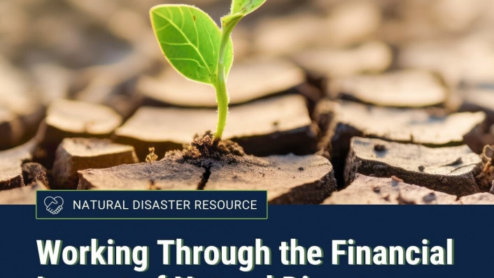 Working Through the Financial Impact of Natural Disasters